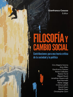 cover image of Filosofía y cambio social. Contribuciones para una teoría crítica de la sociedad y la política